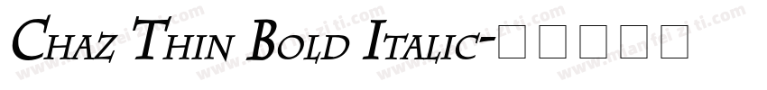 Chaz Thin Bold Italic字体转换